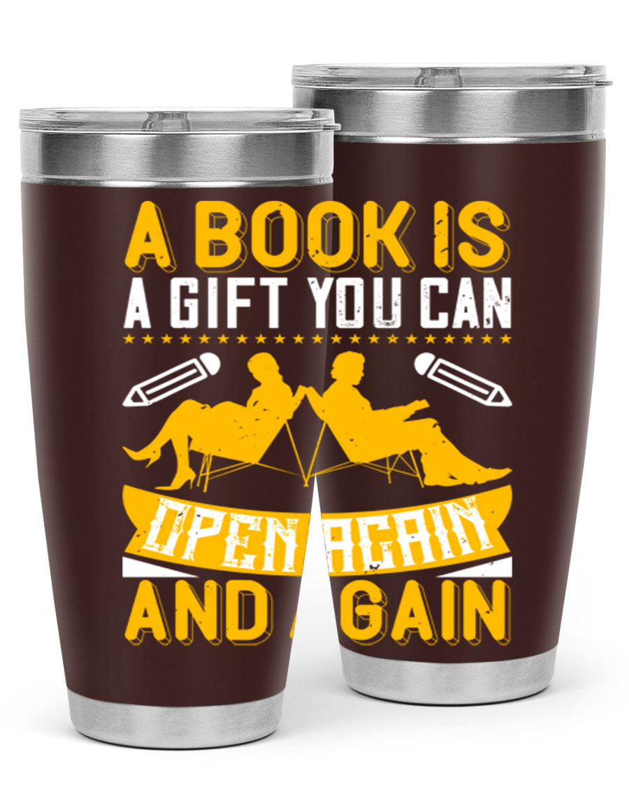 A stylish double wall vacuum stainless steel tumbler featuring the phrase 'A Book is a Gift You Can Open Again and Again', perfect for hot and cold beverages.