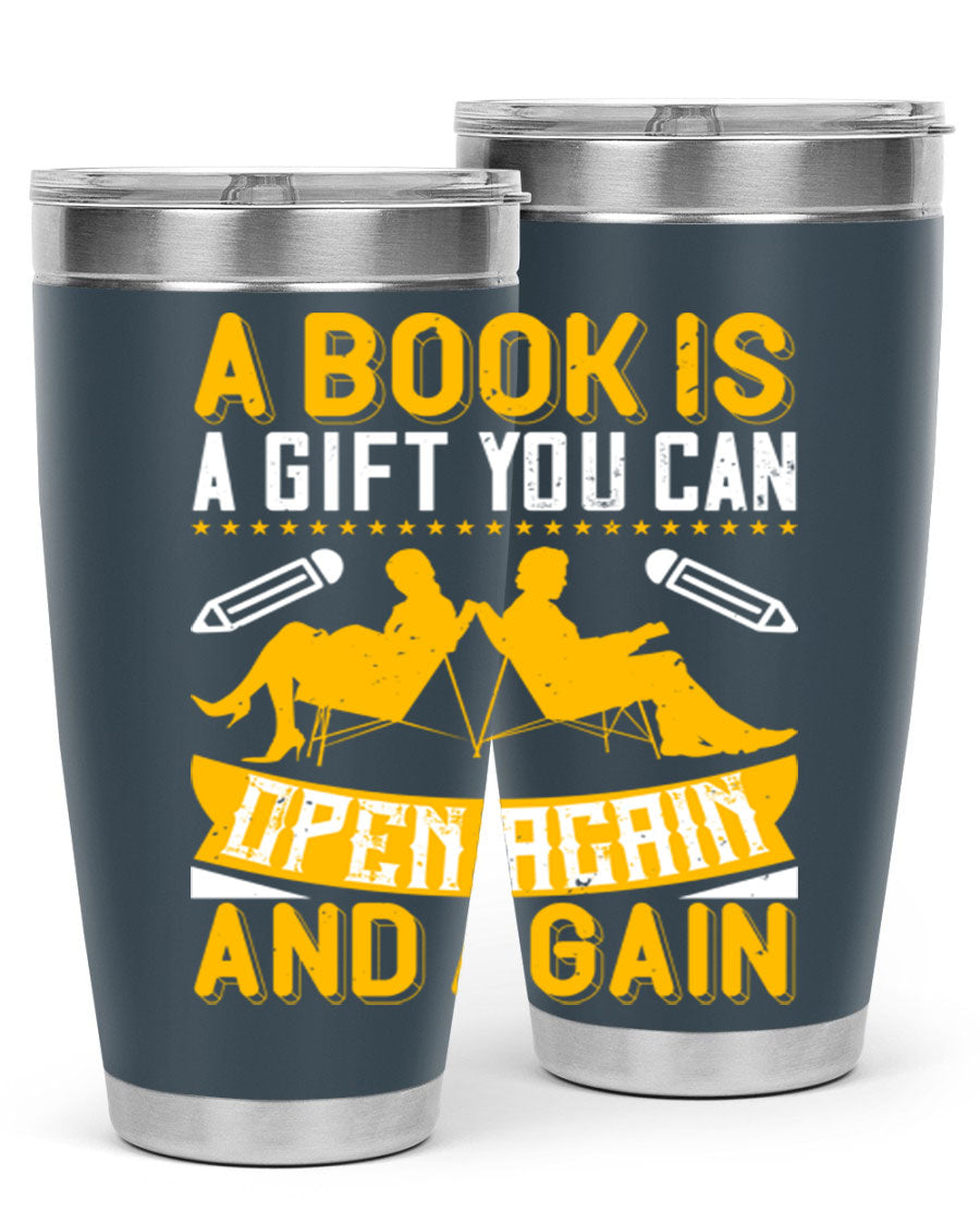 A stylish double wall vacuum stainless steel tumbler featuring the phrase 'A Book is a Gift You Can Open Again and Again', perfect for hot and cold beverages.
