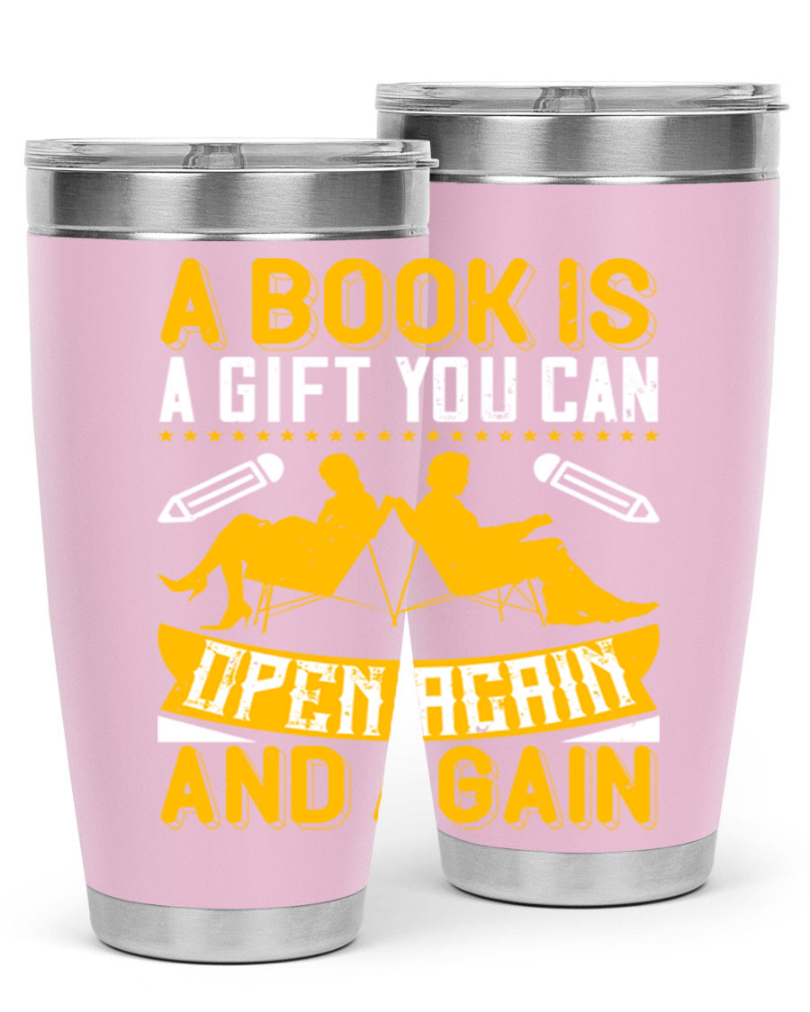 A stylish double wall vacuum stainless steel tumbler featuring the phrase 'A Book is a Gift You Can Open Again and Again', perfect for hot and cold beverages.