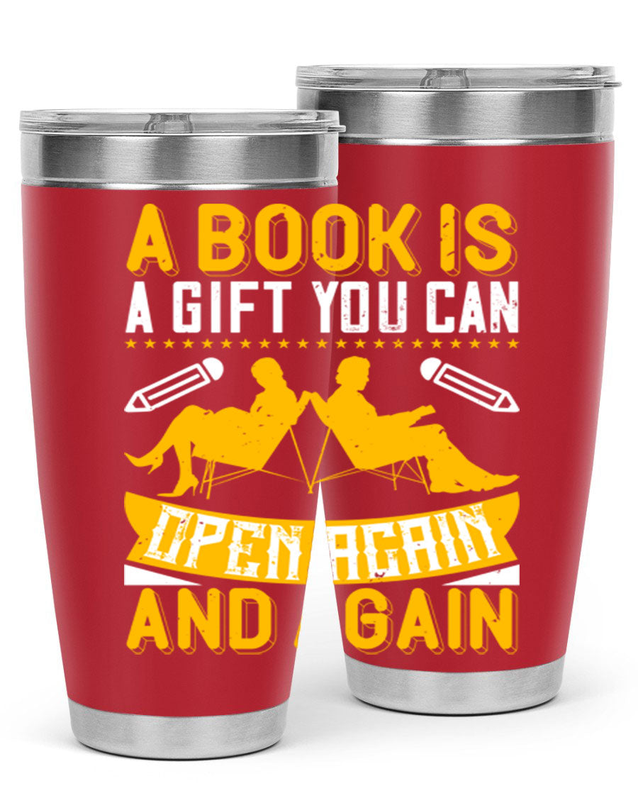 A stylish double wall vacuum stainless steel tumbler featuring the phrase 'A Book is a Gift You Can Open Again and Again', perfect for hot and cold beverages.
