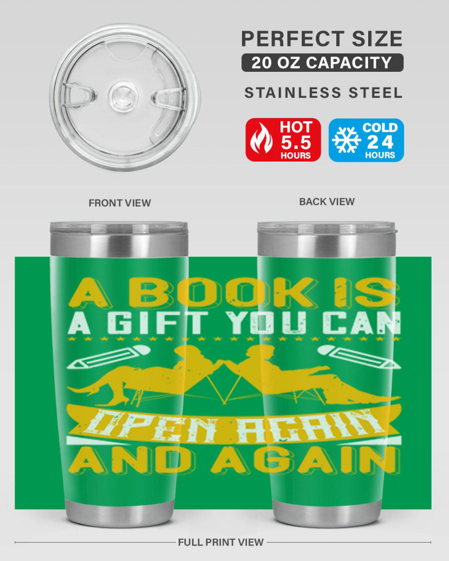 A stylish double wall vacuum stainless steel tumbler featuring the phrase 'A Book is a Gift You Can Open Again and Again', perfect for hot and cold beverages.