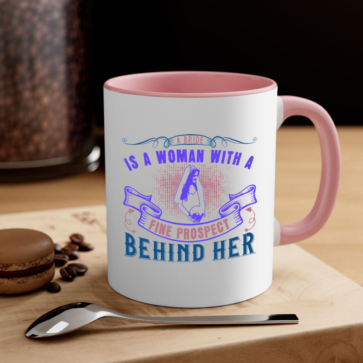 A stylish two-tone ceramic mug with a colored handle and interior, featuring the phrase 'A bride is a woman with a fine prospect of happiness behind her 100#'.
