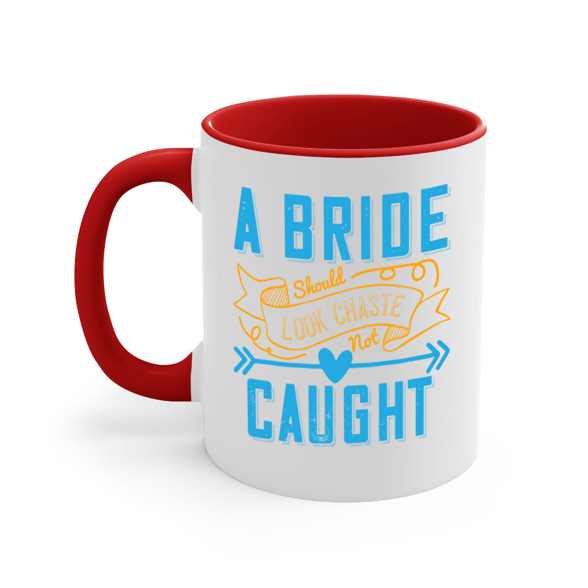 A stylish two-tone coffee mug with a colored handle and interior, featuring the phrase 'A bride should look chaste—not caught 98#'.