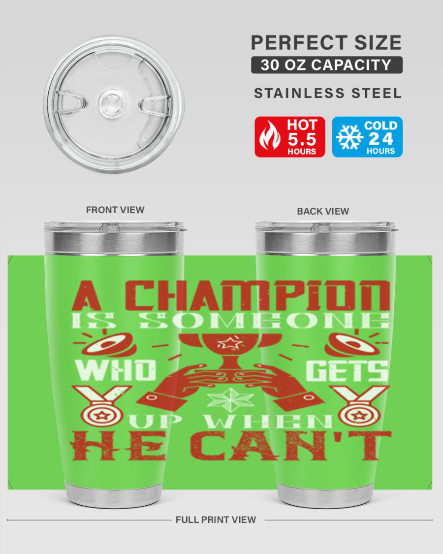 A Champion Tumbler featuring a sleek stainless steel design with motivational text, perfect for hot and cold beverages.