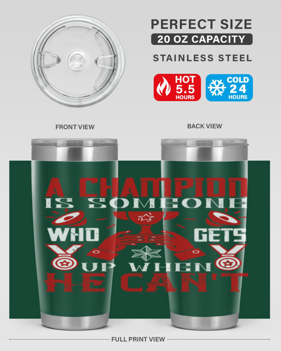 A Champion Tumbler featuring a sleek stainless steel design with motivational text, perfect for hot and cold beverages.