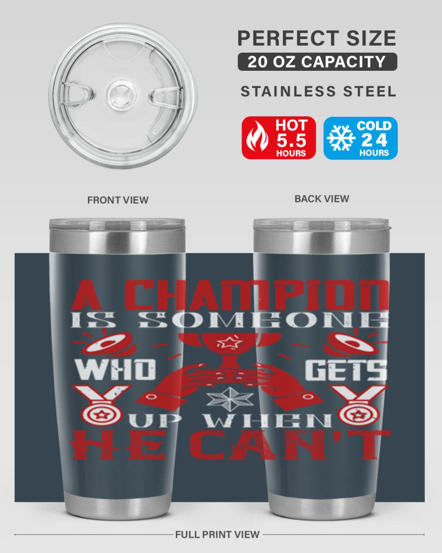 A Champion Tumbler featuring a sleek stainless steel design with motivational text, perfect for hot and cold beverages.
