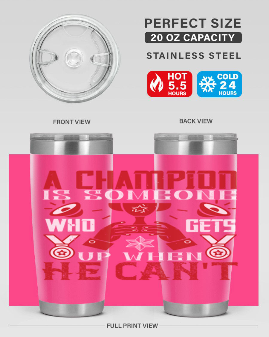A Champion Tumbler featuring a sleek stainless steel design with motivational text, perfect for hot and cold beverages.