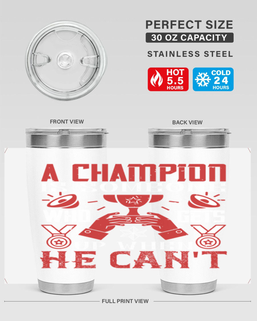 A Champion Tumbler featuring a sleek stainless steel design with motivational text, perfect for hot and cold beverages.