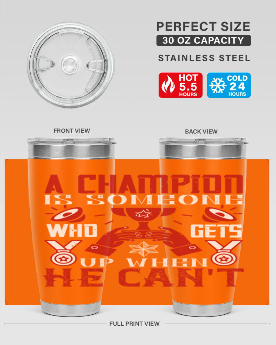 A Champion Tumbler featuring a sleek stainless steel design with motivational text, perfect for hot and cold beverages.