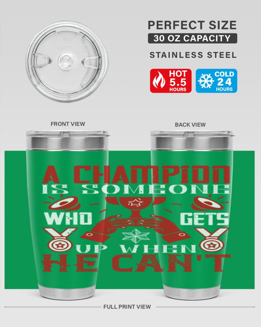 A Champion Tumbler featuring a sleek stainless steel design with motivational text, perfect for hot and cold beverages.