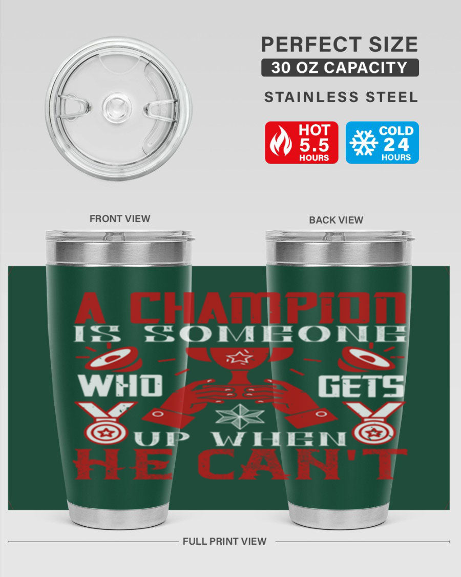 A Champion Tumbler featuring a sleek stainless steel design with motivational text, perfect for hot and cold beverages.