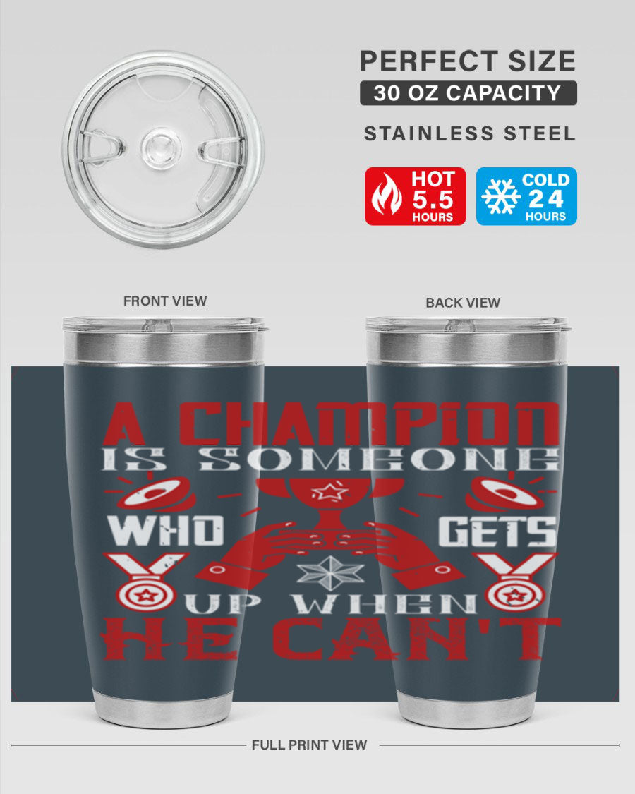 A Champion Tumbler featuring a sleek stainless steel design with motivational text, perfect for hot and cold beverages.