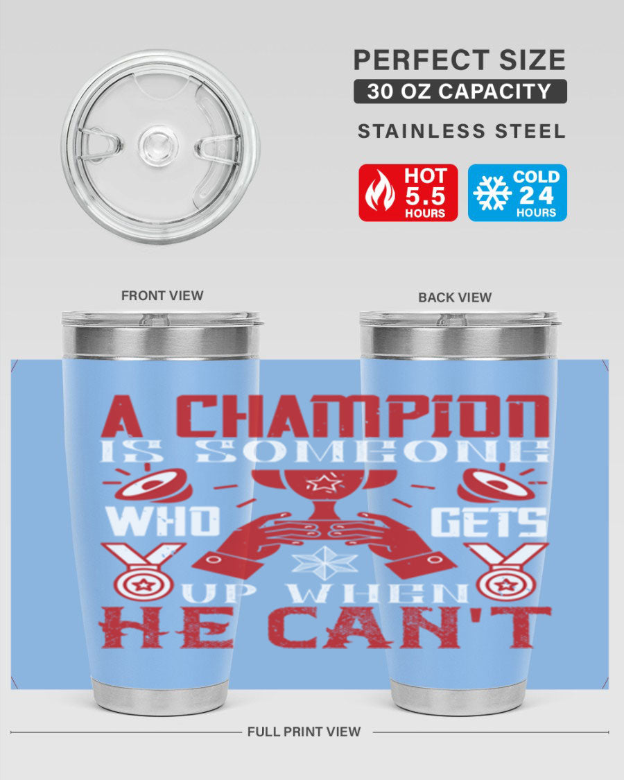 A Champion Tumbler featuring a sleek stainless steel design with motivational text, perfect for hot and cold beverages.