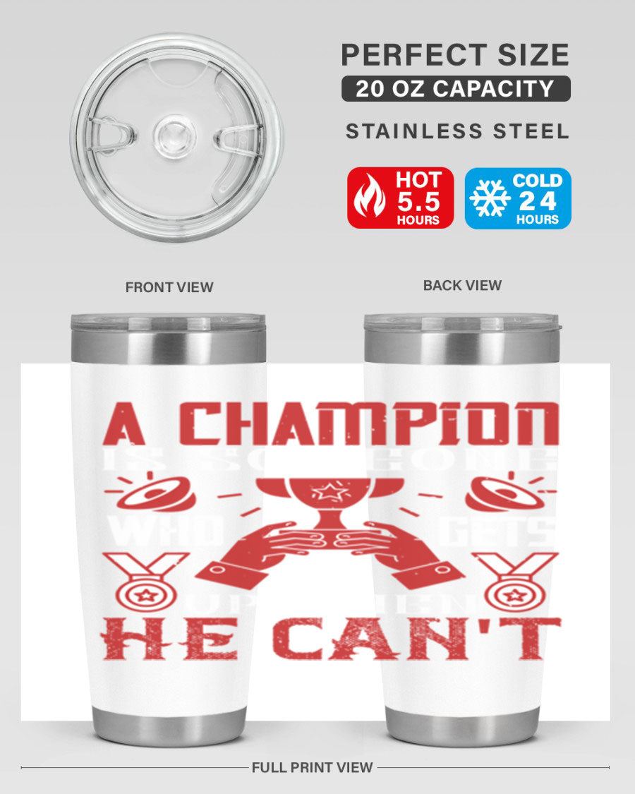 A Champion Tumbler featuring a sleek stainless steel design with motivational text, perfect for hot and cold beverages.