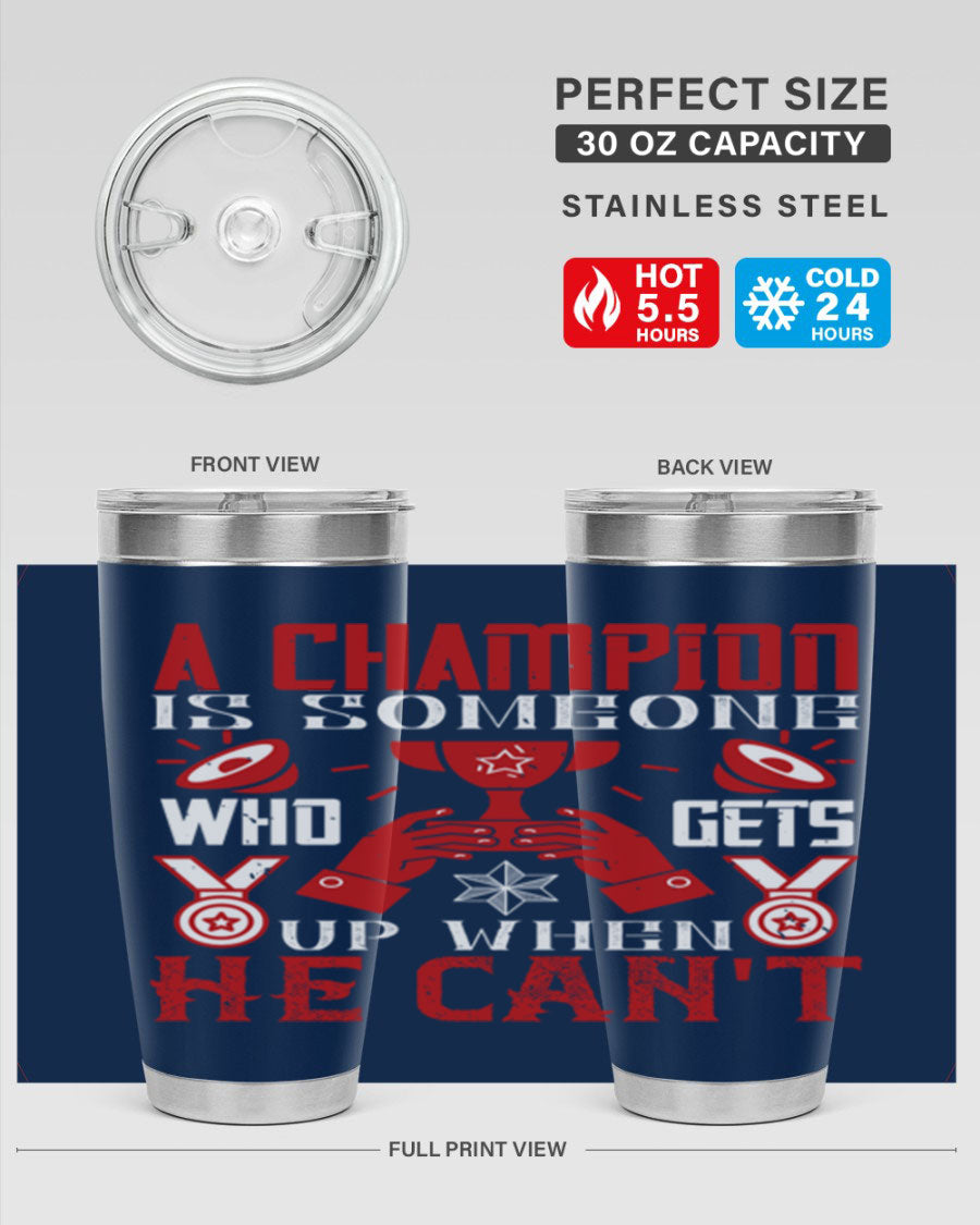 A Champion Tumbler featuring a sleek stainless steel design with motivational text, perfect for hot and cold beverages.