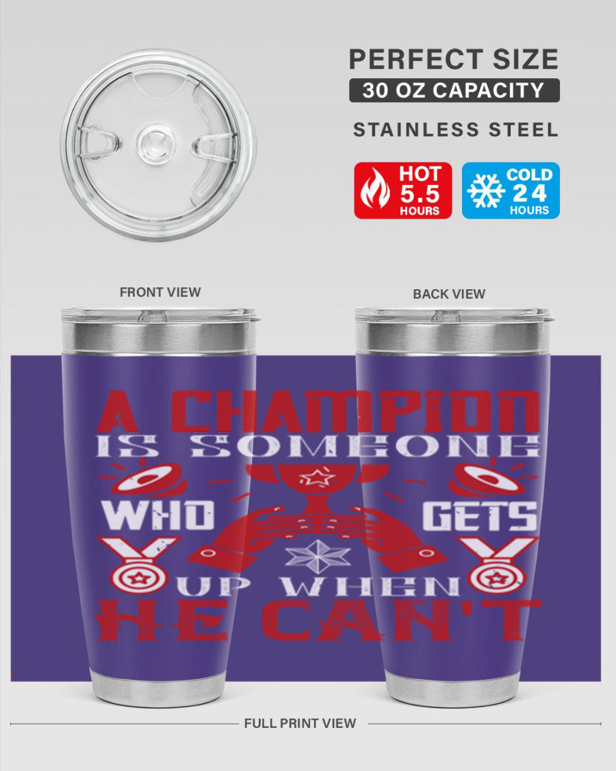 A Champion Tumbler featuring a sleek stainless steel design with motivational text, perfect for hot and cold beverages.