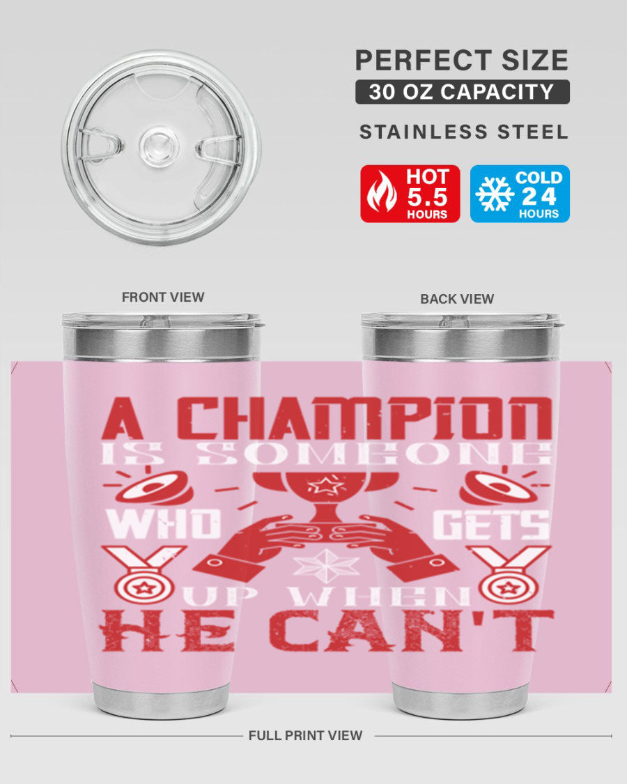 A Champion Tumbler featuring a sleek stainless steel design with motivational text, perfect for hot and cold beverages.