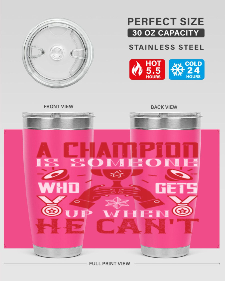 A Champion Tumbler featuring a sleek stainless steel design with motivational text, perfect for hot and cold beverages.