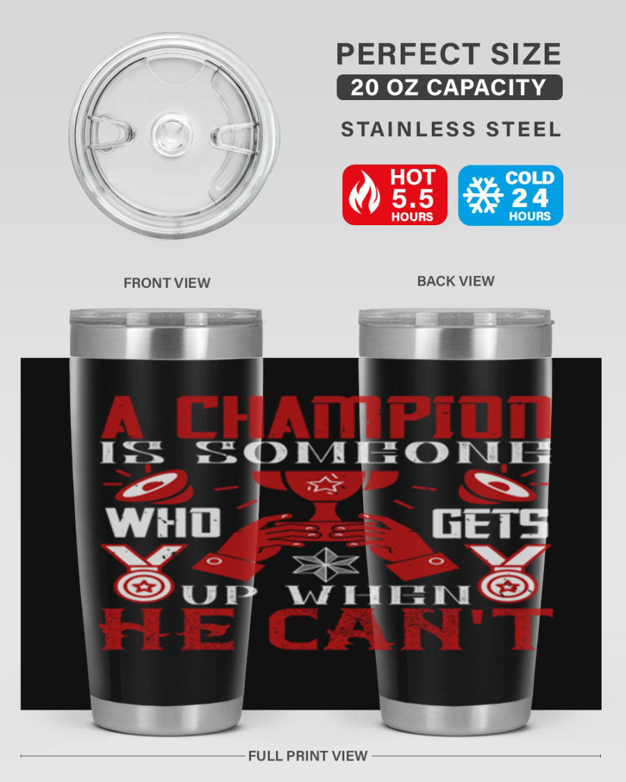 A Champion Tumbler featuring a sleek stainless steel design with motivational text, perfect for hot and cold beverages.