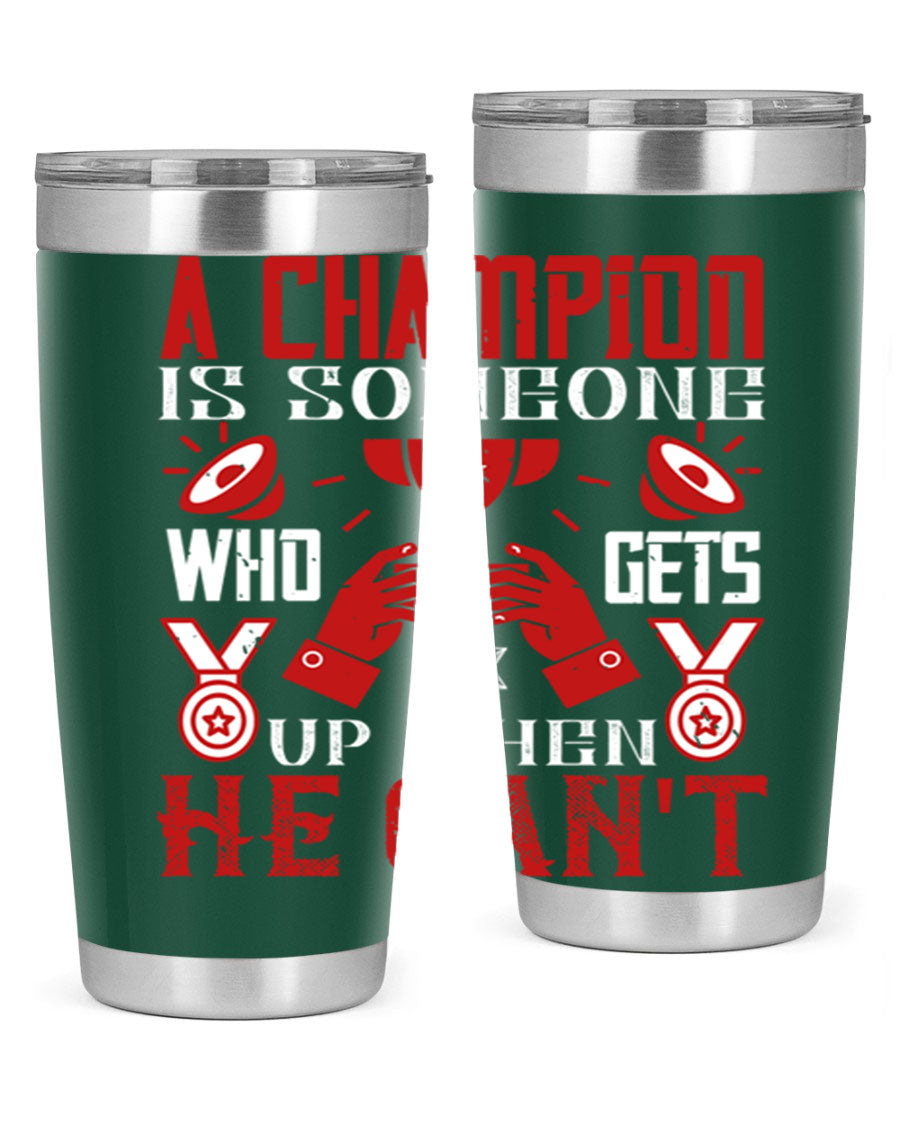 A Champion Tumbler featuring a sleek stainless steel design with motivational text, perfect for hot and cold beverages.