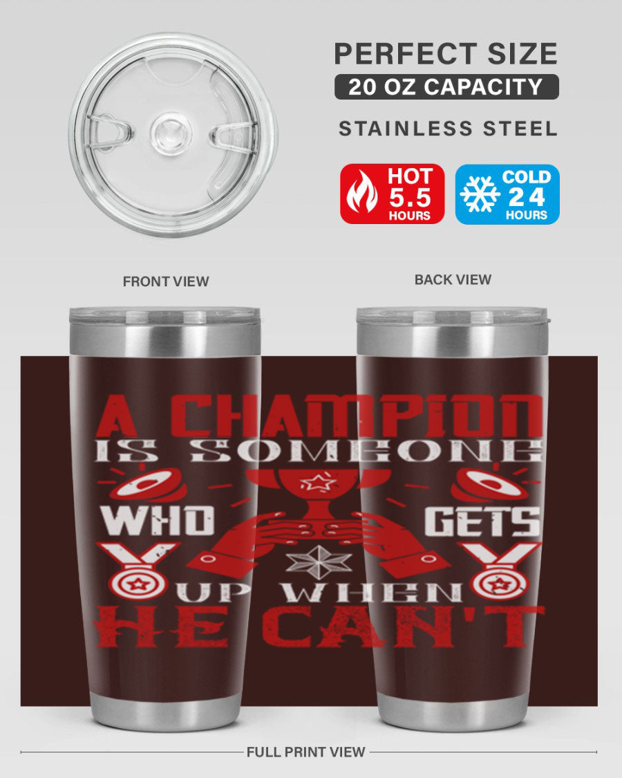 A Champion Tumbler featuring a sleek stainless steel design with motivational text, perfect for hot and cold beverages.
