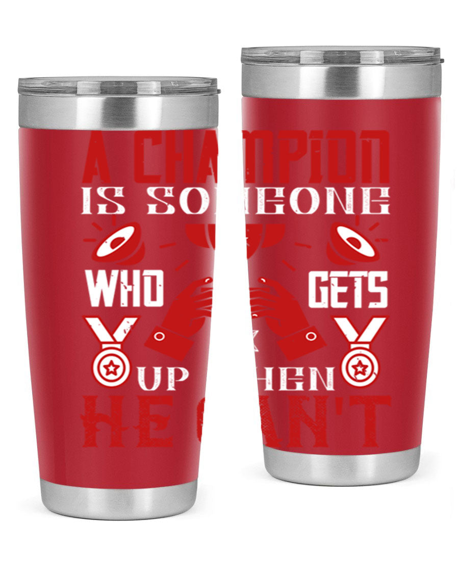 A Champion Tumbler featuring a sleek stainless steel design with motivational text, perfect for hot and cold beverages.