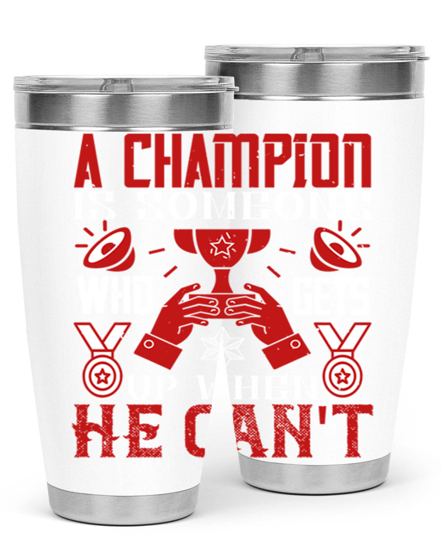 A Champion Tumbler featuring a sleek stainless steel design with motivational text, perfect for hot and cold beverages.