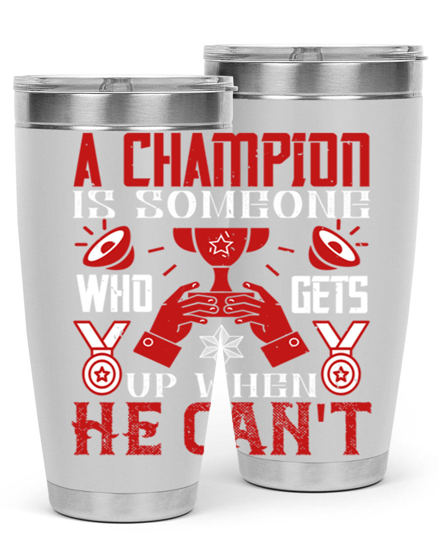 A Champion Tumbler featuring a sleek stainless steel design with motivational text, perfect for hot and cold beverages.