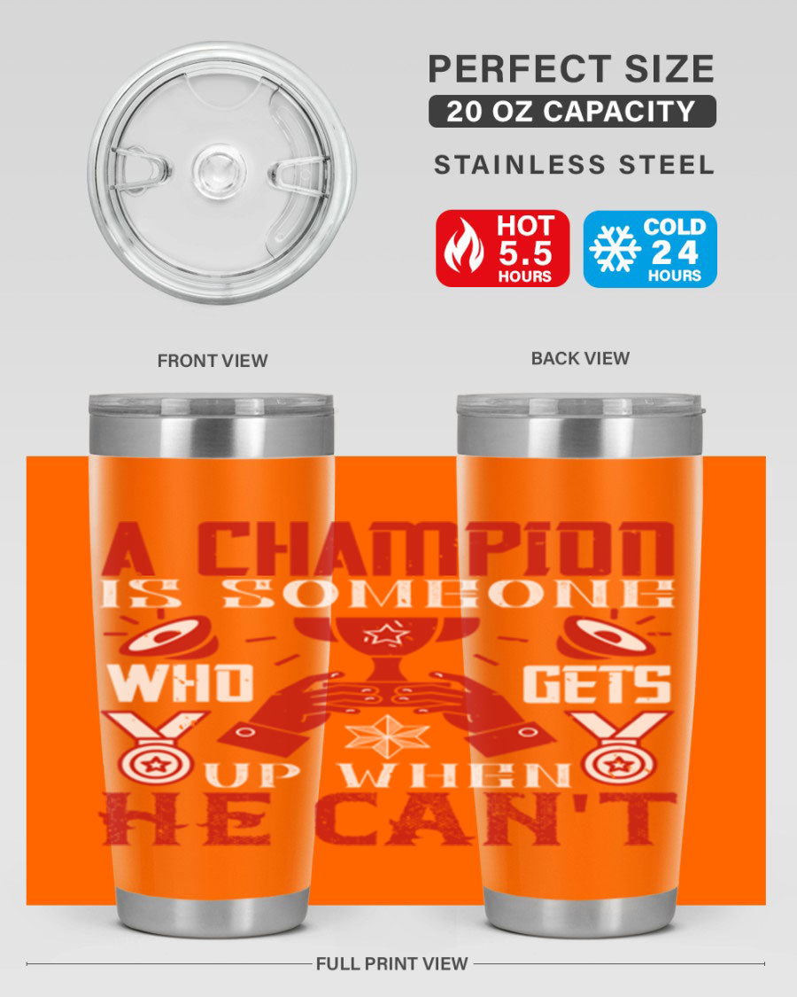 A Champion Tumbler featuring a sleek stainless steel design with motivational text, perfect for hot and cold beverages.