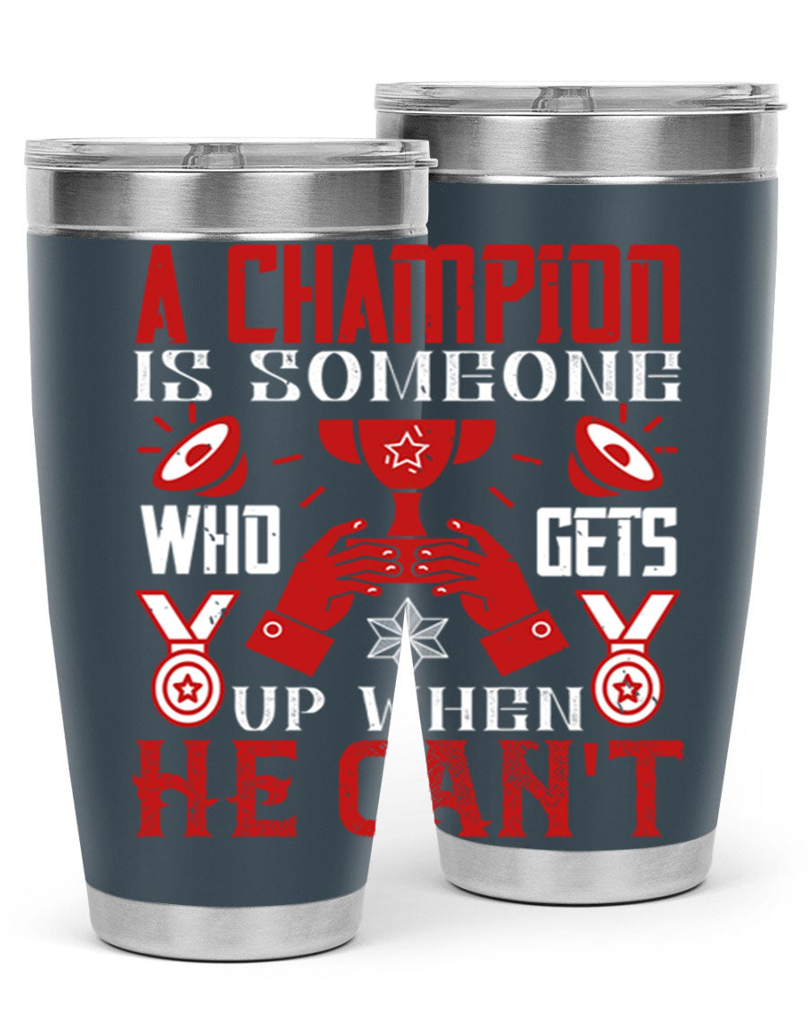 A Champion Tumbler featuring a sleek stainless steel design with motivational text, perfect for hot and cold beverages.