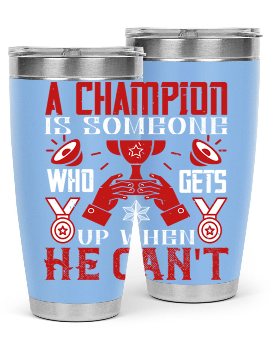 A Champion Tumbler featuring a sleek stainless steel design with motivational text, perfect for hot and cold beverages.