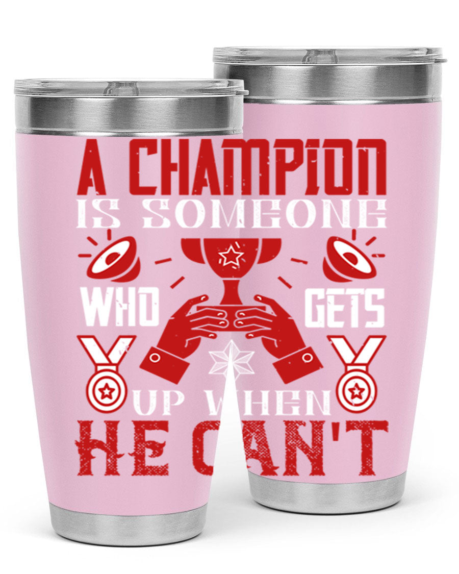 A Champion Tumbler featuring a sleek stainless steel design with motivational text, perfect for hot and cold beverages.