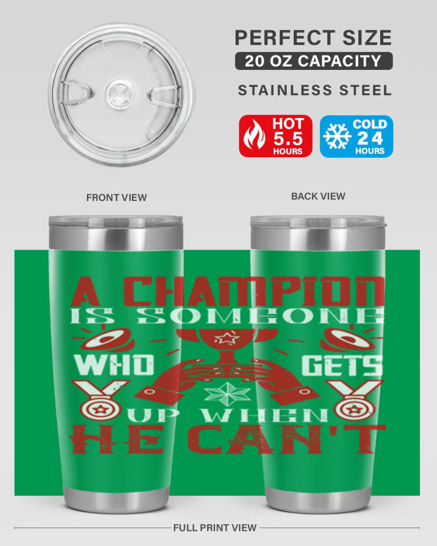 A Champion Tumbler featuring a sleek stainless steel design with motivational text, perfect for hot and cold beverages.