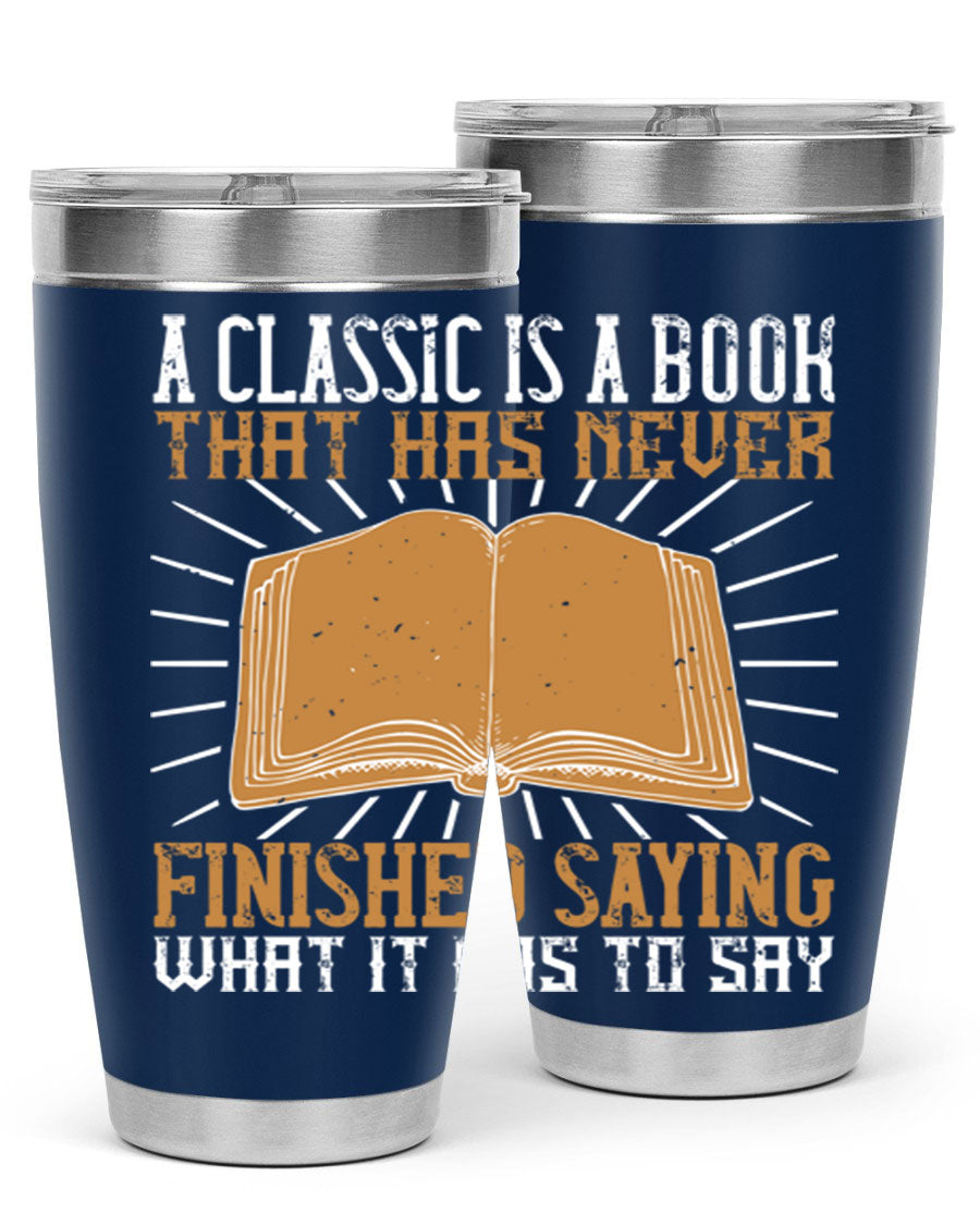 A stylish double wall vacuum stainless steel tumbler featuring a classic book quote, perfect for hot and cold beverages.