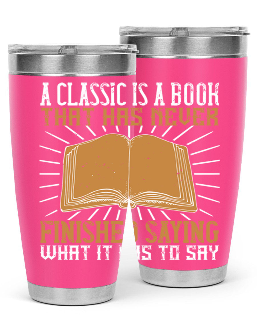 A stylish double wall vacuum stainless steel tumbler featuring a classic book quote, perfect for hot and cold beverages.