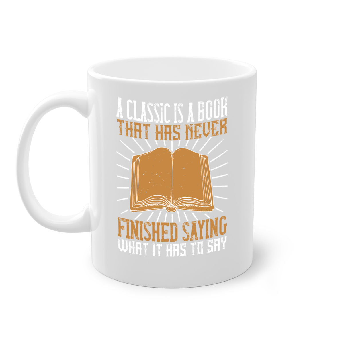 A two-tone ceramic mug featuring a colored handle and interior, showcasing the phrase 'A Classic is a Book That Has Never Finished Saying What It Has to Say'.