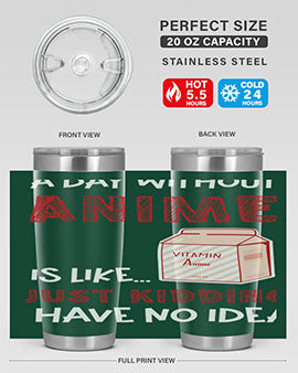 A Day Without Anime Is Anime 186# Tumbler featuring double wall vacuum stainless steel design with a vibrant anime-themed print.