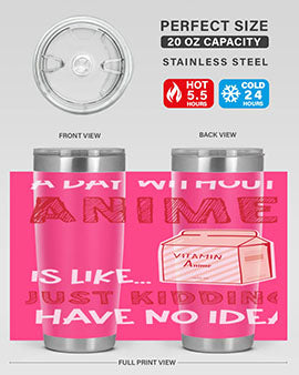 A Day Without Anime Is Anime 186# Tumbler featuring double wall vacuum stainless steel design with a vibrant anime-themed print.