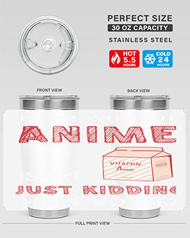 A Day Without Anime Is Anime 186# Tumbler featuring double wall vacuum stainless steel design with a vibrant anime-themed print.