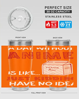 A Day Without Anime Is Anime 186# Tumbler featuring double wall vacuum stainless steel design with a vibrant anime-themed print.