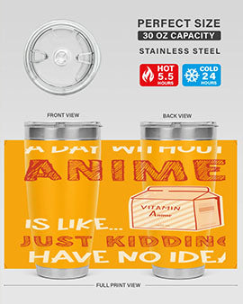 A Day Without Anime Is Anime 186# Tumbler featuring double wall vacuum stainless steel design with a vibrant anime-themed print.