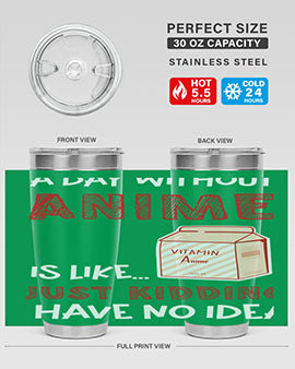 A Day Without Anime Is Anime 186# Tumbler featuring double wall vacuum stainless steel design with a vibrant anime-themed print.