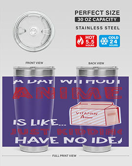 A Day Without Anime Is Anime 186# Tumbler featuring double wall vacuum stainless steel design with a vibrant anime-themed print.