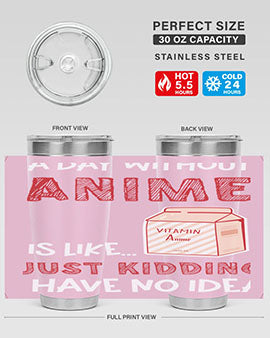 A Day Without Anime Is Anime 186# Tumbler featuring double wall vacuum stainless steel design with a vibrant anime-themed print.