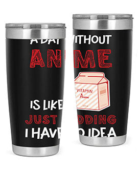 A Day Without Anime Is Anime 186# Tumbler featuring double wall vacuum stainless steel design with a vibrant anime-themed print.