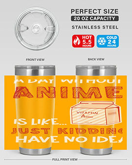 A Day Without Anime Is Anime 186# Tumbler featuring double wall vacuum stainless steel design with a vibrant anime-themed print.