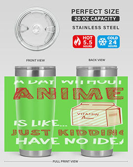A Day Without Anime Is Anime 186# Tumbler featuring double wall vacuum stainless steel design with a vibrant anime-themed print.