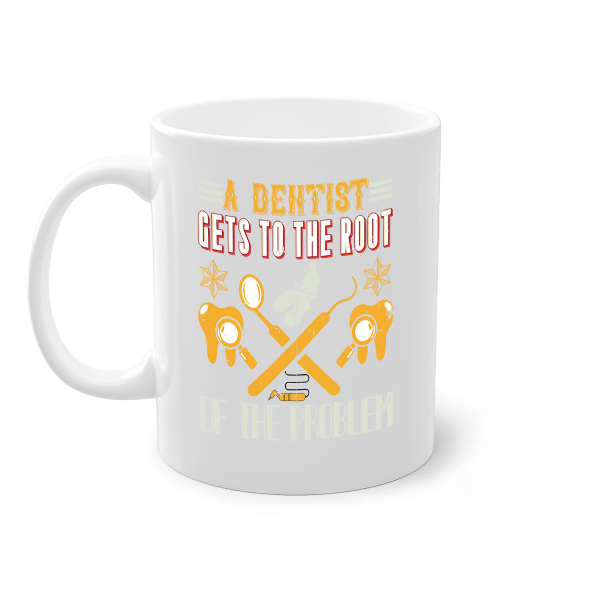 A dentist gets to the root Style 39# Mug featuring a glossy finish, colored handle, and interior, available in multiple colors.