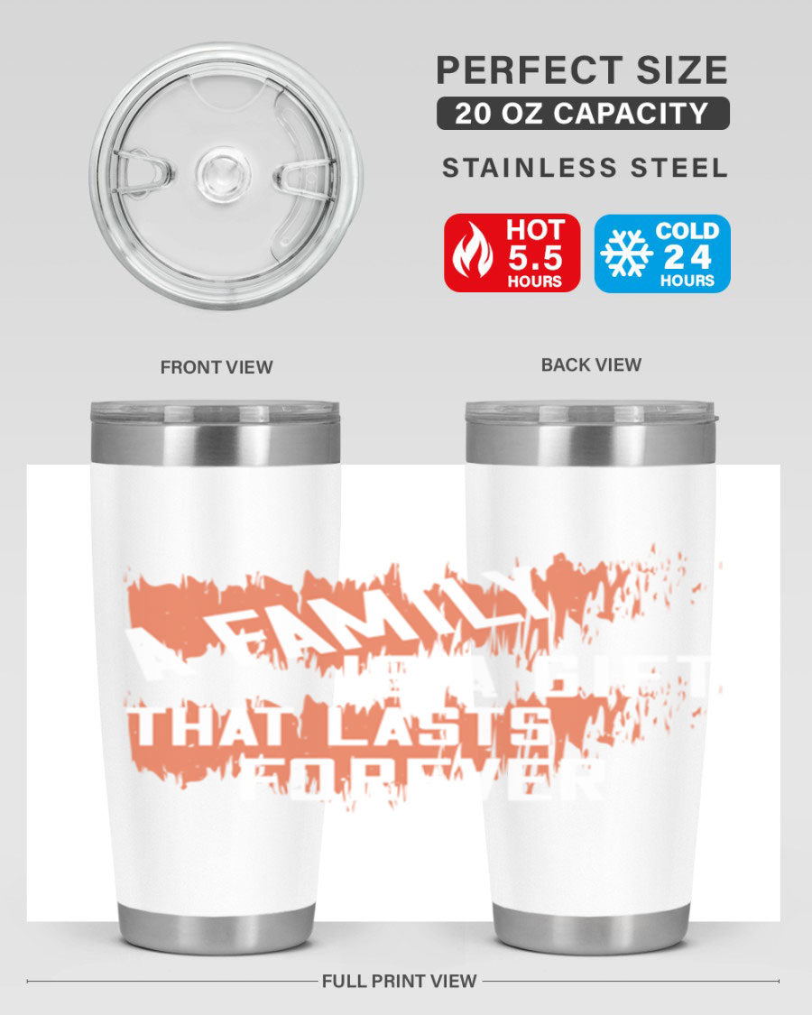 A stainless steel tumbler featuring the phrase 'A Family is a Gift That Lasts Forever', designed for sisters, showcasing a sleek and modern look.