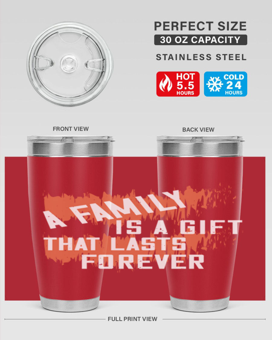 A stainless steel tumbler featuring the phrase 'A Family is a Gift That Lasts Forever', designed for sisters, showcasing a sleek and modern look.